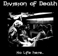 Division of Death - No Life Here